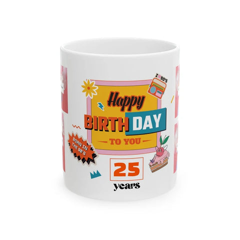Funny “Happy Birthday” Mug – 25 Years